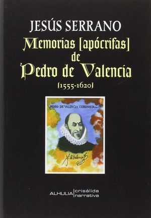 MEMORIAS APOCRIFAS DE PEDRO DE VALENCIA