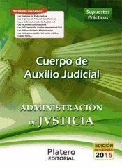 CUERPO DE AUXILIO JUDICIAL. SUPUESTOS PRACTICOS