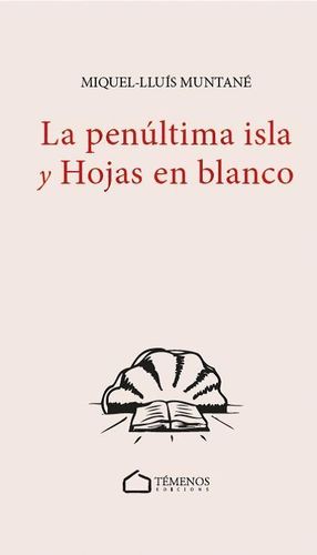 LA PENULTIMA ISLA Y HOJAS EN BLANCO