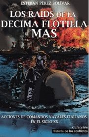 LOS RAIDS DE LA DECIMA FLOTILLA MAS