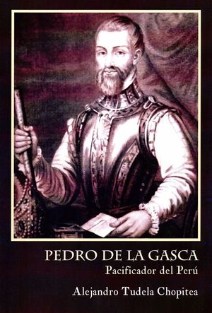 PEDRO DE LA GASCA