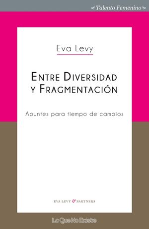 ENTRE DIVERSIDAD Y FRAGMENTACION