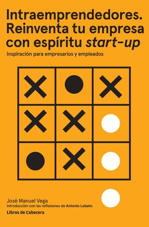 INTRAEMPRENDEDORES. REINVENTA TU EMPRESA CON ESPIRITU STARTUP