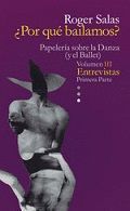 PAPELERIA SOBRE LA DANZA (Y EL BALLET) VOL.III ENTREVISTAS