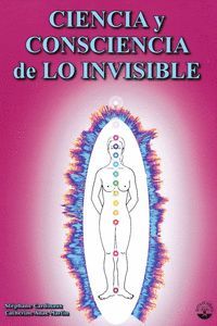 CIENCIA Y CONSCIENCIA DE LO INVISIBLE