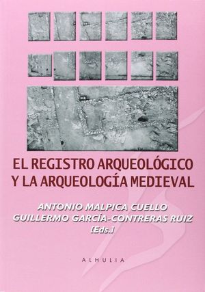 EL REGISTRO ARQUEOLÓGICO Y ARQUEOLOGÍA MEDIEVAL