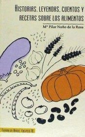 HISTORIAS LEYENDAS CUENTOS Y RECETAS SOBRE LOS ALIMENTOS