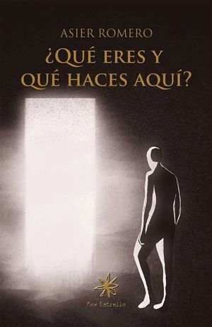 ¿QUÉ ERES Y QUÉ HACES AQUÍ?