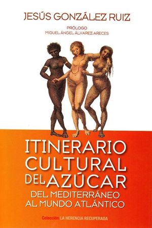 ITINERARIO CULTURAL DEL AZUCAR DEL MEDITERRANEO AL