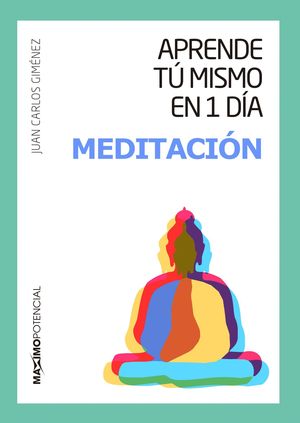 APRENDE TU MISMO EN 1 DIA MEDITACION