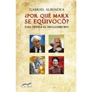 ¿POR QUÉ MARX SE EQUIVOCÓ?