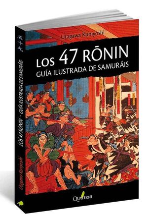 LOS 47 RONIN GUIA ILUSTRADA DE SAMURAIS