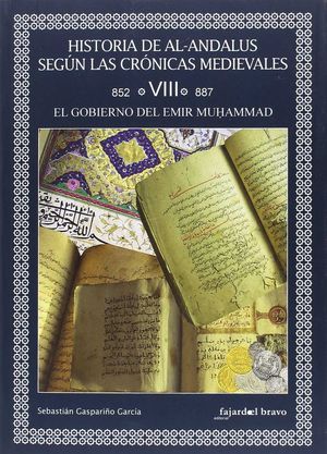 HISTORIA AL-ANDALUS SEGUN LAS CRONICAS MEDIEVALES, VIII