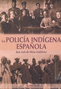 LA POLICIA INDIGENA ESPAÑOLA