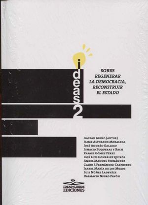 SOBRE REGENERAR LA DEMOCRACIA, RECONSTRUIR EL ESTADO