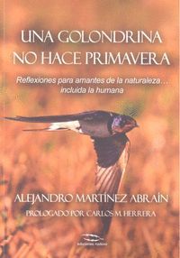 UNA GOLONDRINA NO HACE PRIMAVERA