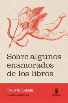 SOBRE ALGUNOS ENAMORADOS DE LOS LIBROS