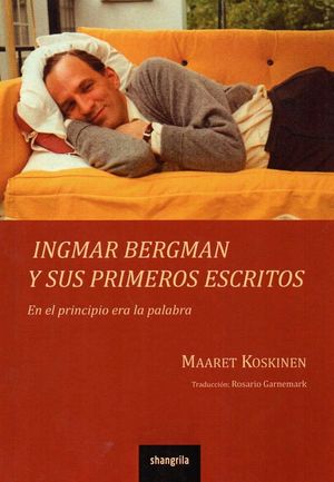 INGMAR BERGMAN Y SUS PRIMEROS ESCRITOS