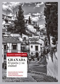 GRANADA (EL POETA Y SU CIUDAD)