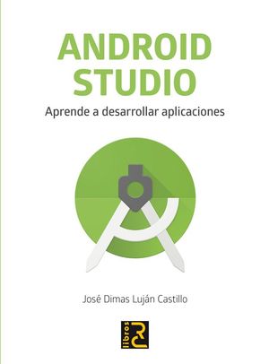 ANDROID ESTUDIO APRENDE A DESARROLLAR APLICACIONES