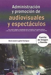 ADMINISTRACION Y PROMOCION DE AUDIOVISUALES Y ESPECTACULOS