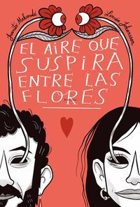 EL AIRE QUE SUSPIRA ENTRE LAS FLORES (NE)