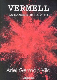 VERMELL. LA SANGRE DE LA VIDA