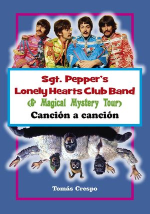 SGT. PEPPER'S LONELY HEARTS CLUB BAND (& MAGICAL MYSTERY TOUR). CANCIÓN A CANCIÓ