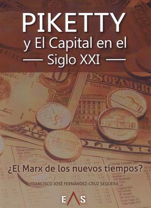 PIKETTY Y EL CAPITAL EN EL SIGLO XXI