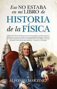 ESO NO ESTABA EN MI LIBRO DE HISTORIA DE LA FÍSICA