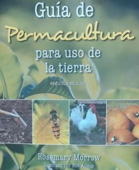 GUIA DE PERMACULTURA PARA EL USO DE LA TIERRA