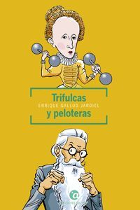 TRIFULCAS Y PELOTERAS