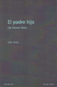 EL HIJO (DE SHARON OLDS)