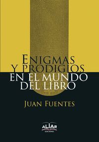 ENIGMAS Y PRODIGIOS EN EL MUNDO DEL LIBRO