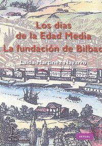 DIAS DE LA EDAD MEDIA LA FUNDACION DE BILBAO