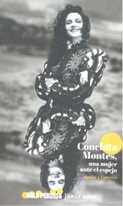 CONCHITA MONTES: UNA MUJER ANTE EL ESPEJO