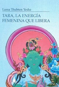 TARA, LA ENERGIA FEMENINA QUE LIBERA