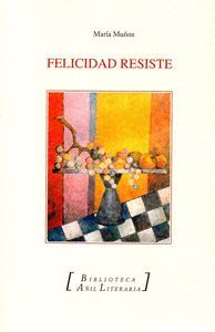 FELICIDAD RESISTE