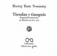 TIENDAS Y TIANGUIS. PEQUEÑOS COMERCIOS EN MEXICO EN EL S. XVI