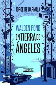 WALDEN POND, EN TIERRA DE ÁNGELES