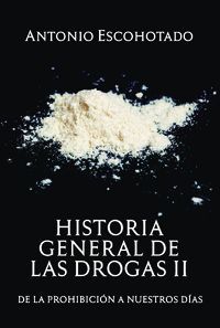 HISTORIA GENERAL DE LAS DROGAS (TOMO II)