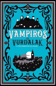 EL VURDALAK Y OTROS BEBEDORES DE SANGRE (VAMPIROS 2)