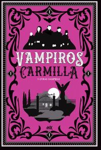 CARMILLA Y OTRAS VAMPIRAS (VAMPIROS 3)