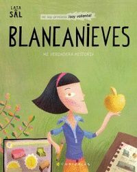 BLANCANIEVES. MI VERDADERA HISTORIA