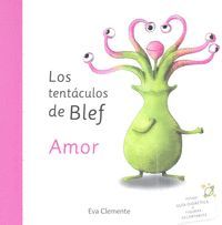 LOS TENTÁCULOS DE BLEF. AMOR