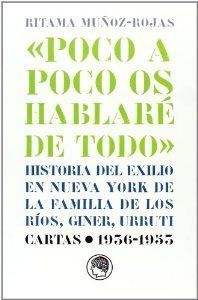 POCO A POCO OS HABLARE DE TODO (CARTAS 1936-1953)