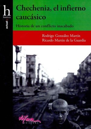 CHECHENIA, EL INFIERNO CAUCÁSICO