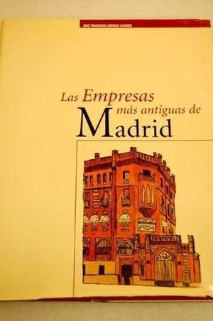 LAS EMPRESAS MÁS ANTIGUAS DE MADRID