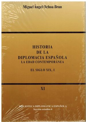 HISTORIA DE LA DIPLOMACIA ESPAÑOLA: LA EDAD CONTEMPORÁNEA. EL SIGLO XIX, II