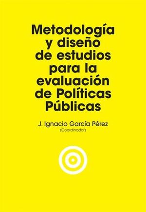 METODOLOGIA Y DISEÑO DE ESTUDIOS PARA LA EVALUACION DE POLITICAS